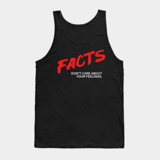 Facts Don’t Care About Your Feelings Tank Top